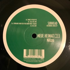 Subhead Disturbing House Ep - Call The Cops - Neue Heimat 20 2003