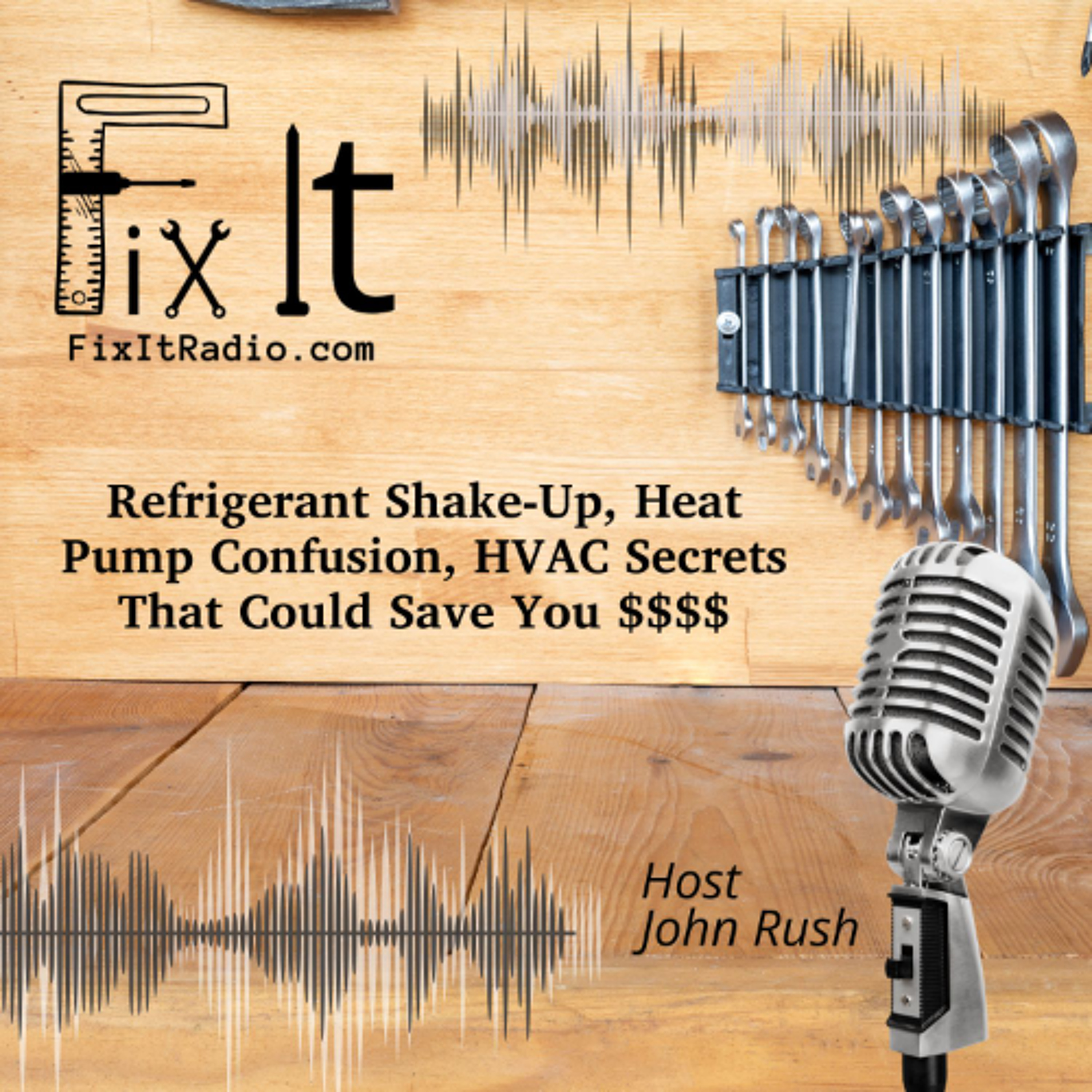 FIX IT RADIO: Refrigerant Shake-Up, Heat Pump Confusion, HVAC Secrets That Could Save You $$$$ (5-10-25)
