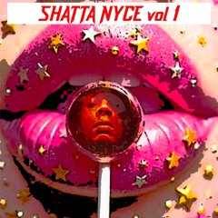 SHATTA NyCe Vol 1