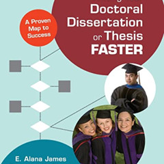 [View] EBOOK 💙 Writing Your Doctoral Dissertation or Thesis Faster: A Proven Map to