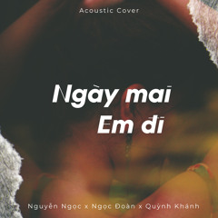 Ngày mai em đi | Nguyễn Ngọc | Acoustic cover (2023)