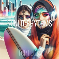 (Music for Content Creators) - Sunlit Rhythms [Pop, Vlog Music by Top Flow]