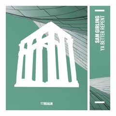 Sam Girling - Ya Better Repent [REALM]