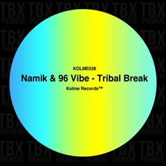 Premiere: Namik & 96 Vibe - Tribal Break [Kolme Records]