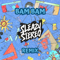 Sister Nancy - Bam Bam (Sleazy Stereo Remix) 🚨