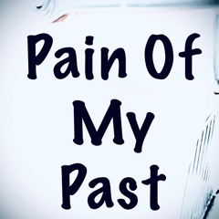 Pain Of My Past
