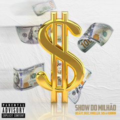 Show do Milhão (feat. Duzz, Kuririn, Kweller & Sos)