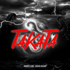 TakaTa - Andres Lion & David Osorio