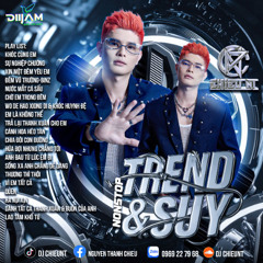 Việt Mix -Trend & Suy 2025 - Chiêu NT Remix