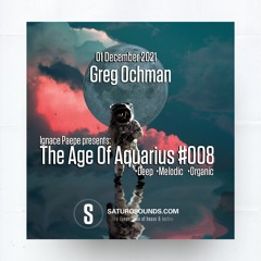 The Age Of Aquarius #008 with Greg Ochman & Ignace Paepe