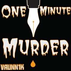 Vaunn1k - 1 Minute Murder