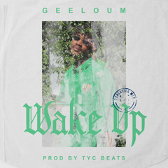 Wake Up (prod by TYC Beats)