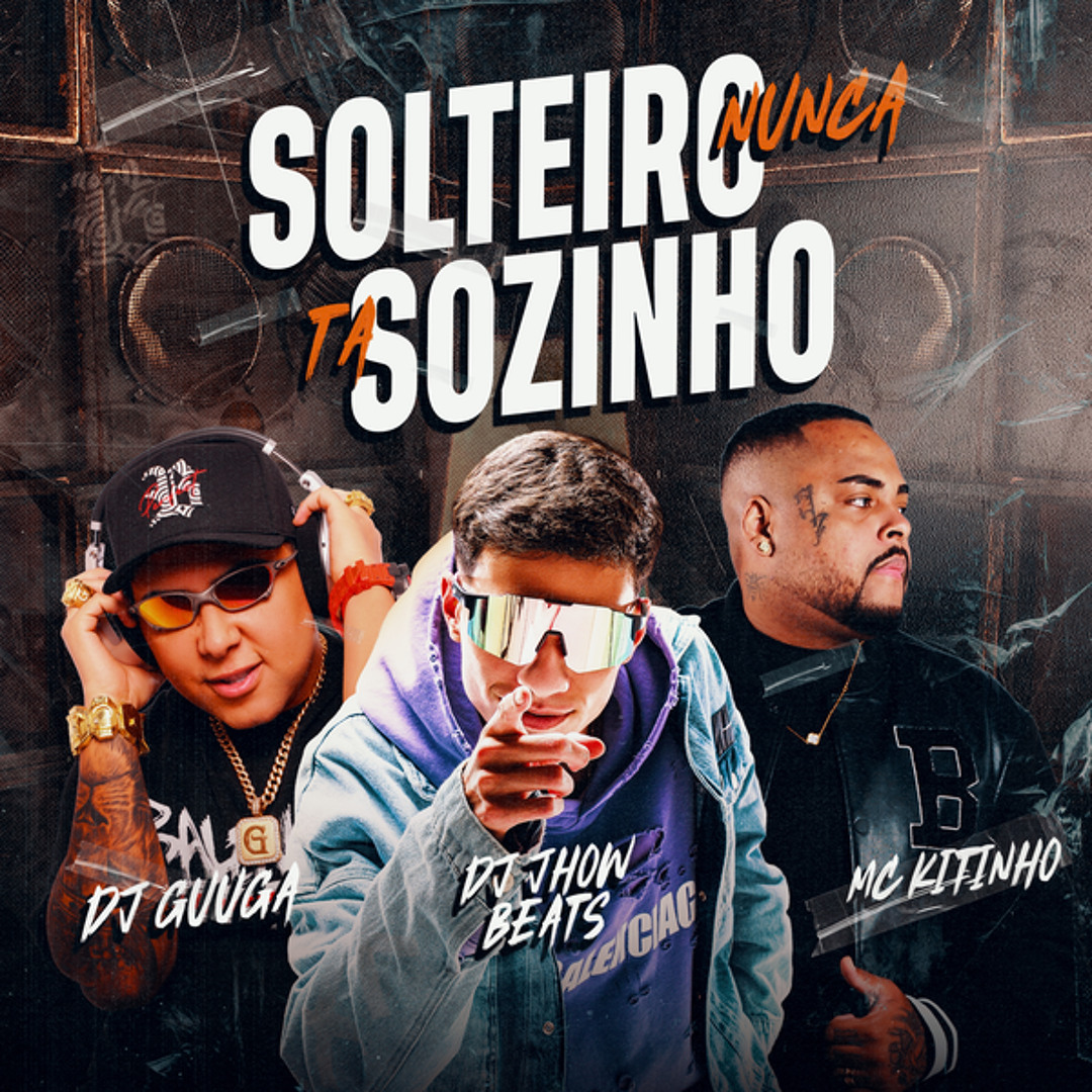 Stream Solteiro Nunca ta Sozinho by Dj Guuga | Listen online for free ...