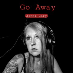 Go Away By Jenni Cary
