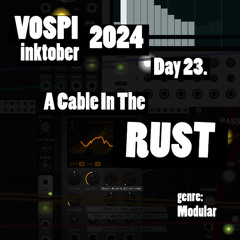 VCV RACK 2 || Vospi - A Cable In The Rust (#inktober2024, day 23)