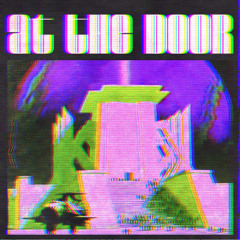 AT THE DOOR (instrumental remix)