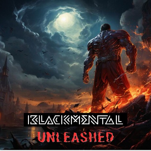 Black Mental - Unleashed