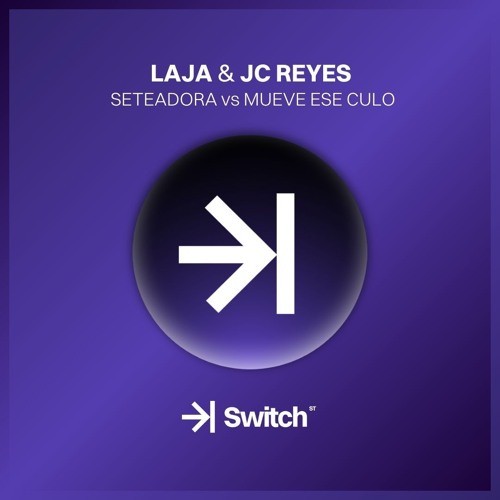 LAJA & JC REYES - Seteadora vs Mueve Ese Culo (Javi Arce Mashup) ->| SWITCH STUDIO 💜