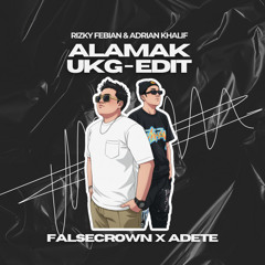 Rizky Febian, Adrian Khalif - Alamak (FALSECROWN X  ADETE UKG EDIT)