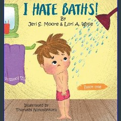 Read PDF ⚡ I Hate Baths [PDF]