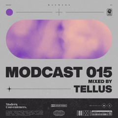 Modcast Episode 015 with Tellus