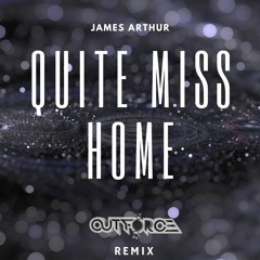 Quite Miss Home Outforce Remix