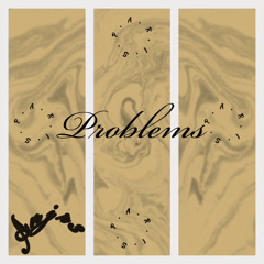 Problems - By Anjr3 . Produced by Marow