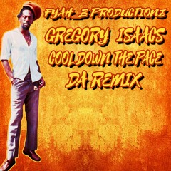 Gregory Isaacs - Cool Down The Pace [Fyah_B RMX]
