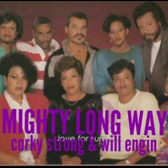 A MIGHTY LONG WAY (corky TRAXMAN strong & will engine)