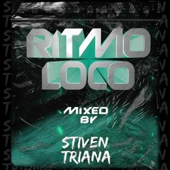 RITMO LOCO MIXED BY STIVEN TRIANA