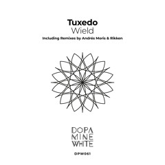 Wield (Andrés Moris Remix) [Dopamine White]