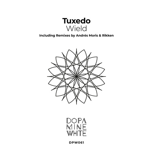 Wield (Andrés Moris Remix) [Dopamine White]
