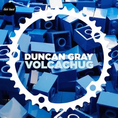 Duncan Gray - Volcachug (clip)
