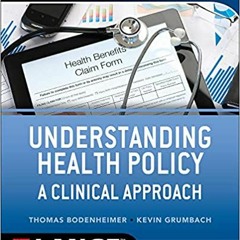 Ebooks download Understanding Health Policy: A Clinical Approach, Seventh Edition #KINDLE$
