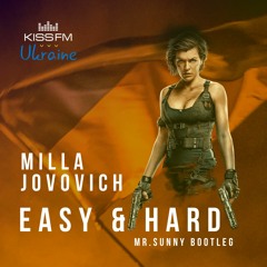 Milla Jovovich - Easy & Hard (Mr.Sunny Bootleg)