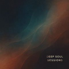 Deep Soul Sessions #1