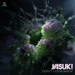 YASUKI, Seventhrun - Don't Look Back