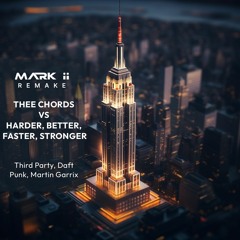 Third Party, Daft Punk - Thee Chords Vs Harder Faster Stronger (MG Mashup Mark ii Remake) FREE DL