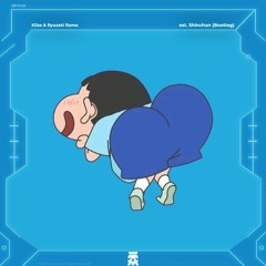 Shin-chan (Klize & Ryuzaki Rama Edit)