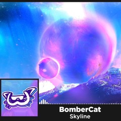 [Electro House] - Skyline [BomberCat Release]