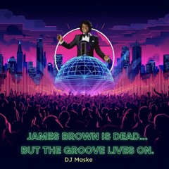 James Brown is Dead DJ Maske