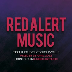 Red Alert Music - Tech House Session Vol.1 [Clubmasters Records Artist]