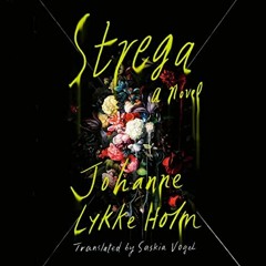 download EPUB 💙 Strega: A Novel by  Johanne Lykke Holm,Kristen Sieh,Saskia Vogel -tr