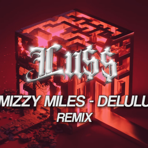 Mizzy Miles - Delulu feat. Nenny & MC PH (Lu$$ Remix)