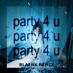Charli XCX - party 4 u (BLAENK Remix)