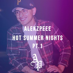Hot Summer nights pt.1