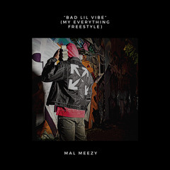 Mal Meezy- My Everything Freestyle
