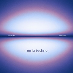 melodrama - Remix Techno