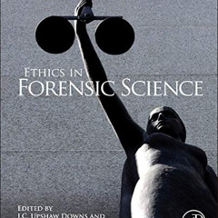 DOWNLOAD PDF 🗃️ Ethics in Forensic Science by  J.C. Upshaw Downs &  Anjali Ranadive