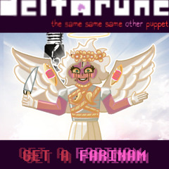 GET A FARINAM - [Deltarune; The Same Same Same Other Puppet]